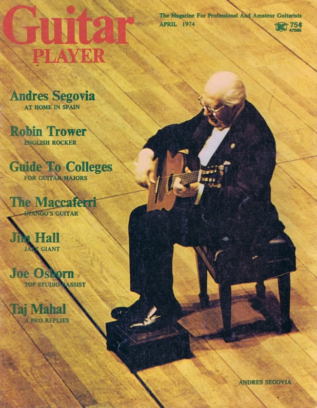 Guitar Player Magazine Cover, Apr 1974, featuring Andres Segovia